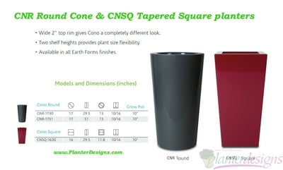 (CNR) Round Cone style & (CNSQ) Tapered Square planters